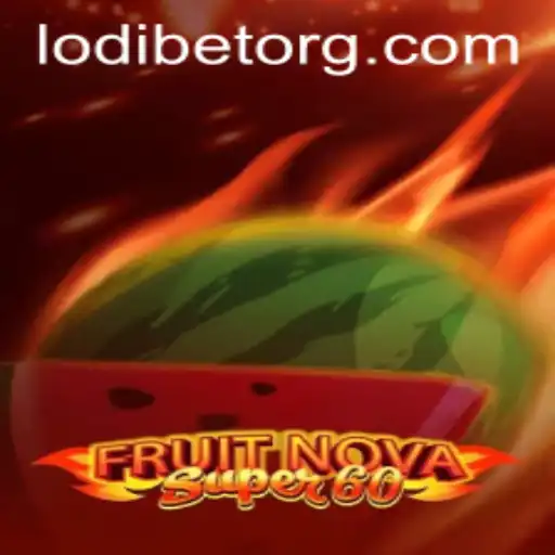 FruitNovaSuper60: The Ultimate Gaming Experience with LODIBET