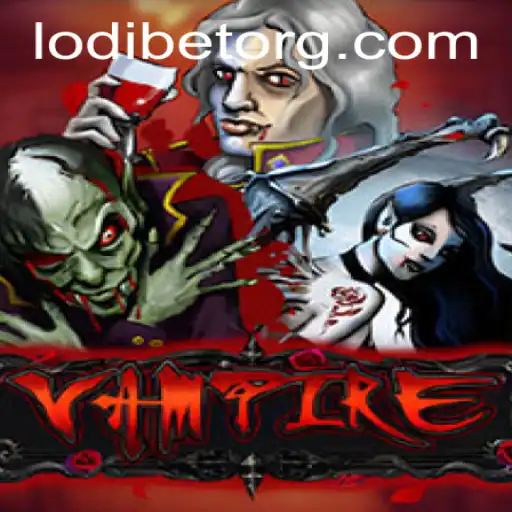 Vampire: The Game of Strategy and Mystery - A Deep Dive with LODIBET